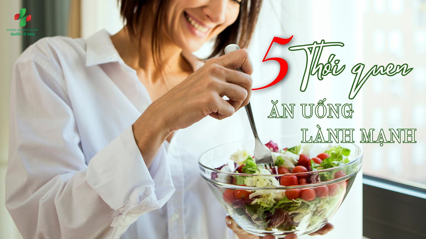 5 thói quen ăn uống lành mạnh